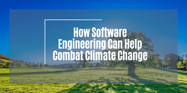 How Software Engineering Can Help Combat Climate Change