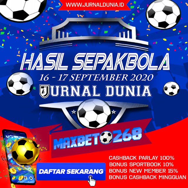 Hasil Pertandingan Sepakbola Tanggal 16 - 17 September 2020