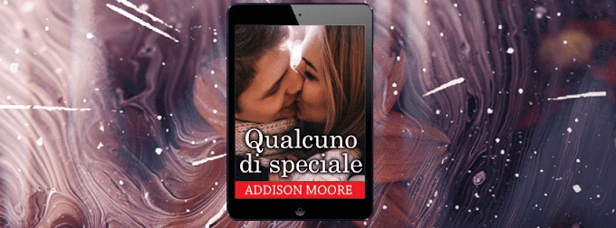 [Recensione] Qualcuno di speciale  Someone to love di Addison Moore