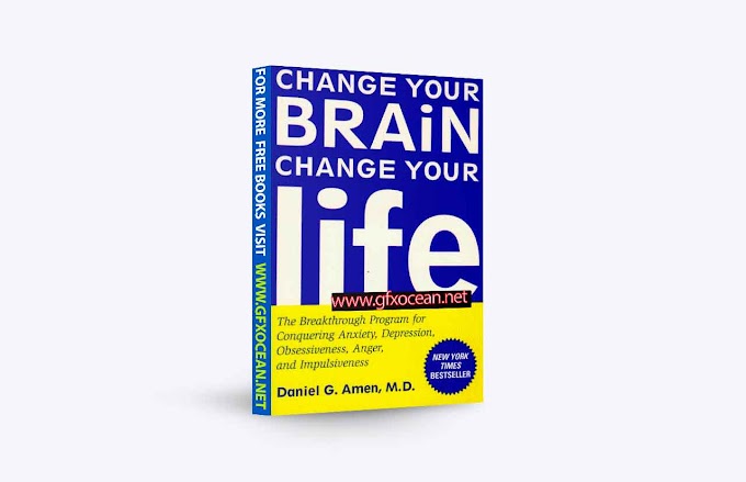 Change Your Brain Change Your Life by Daniel Amen PDF Download Free