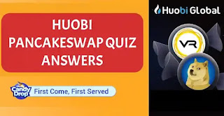 Huobi Candy Drop Pancakeswap Quiz Answers Today