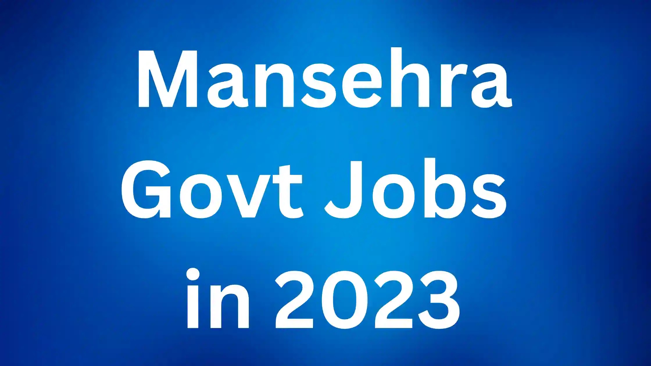 District and Session Judge Govt Jobs in Mansehra in 2023