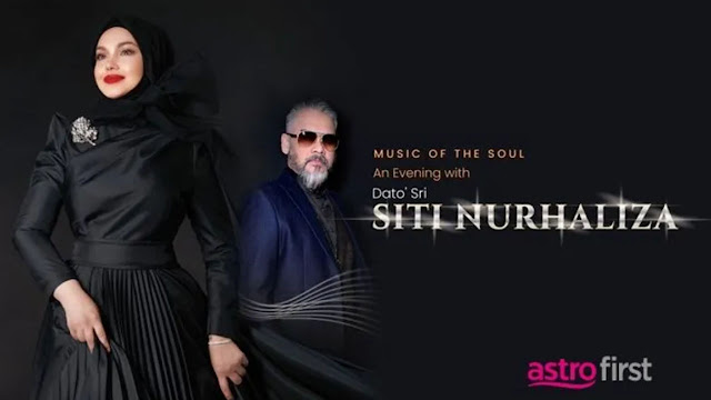 Saksikan Konsert Siti Nurhaliza Music Of The Soul: An Evening Di Astro First