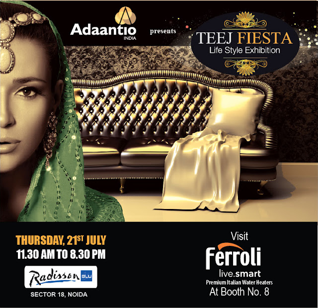 Noida Diary: Ferroli to Showcase its Latest Products at Teej Fiesta by Adaantio India