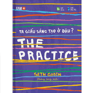 The Practice - Ta Giấu Sáng Tạo Ở Đâu? ebook PDF-EPUB-AWZ3-PRC-MOBI