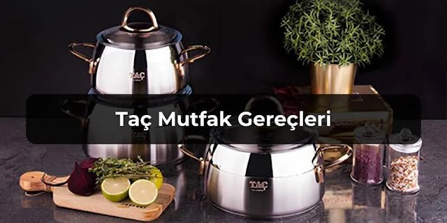 Taç Mutfak Gereçleri