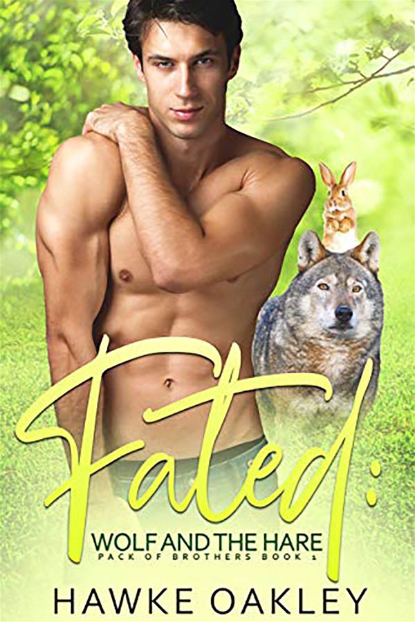 Fated: Wolf and the Hare | Pack of brothers #1 | Hawke Oakley