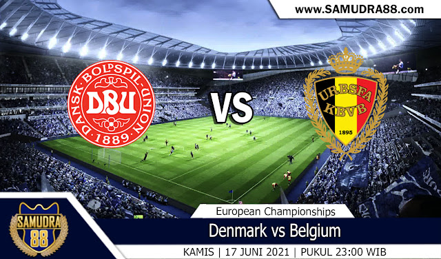 Prediksi Bola Terpercaya Denmark vs Belgium 17 Juni 2021