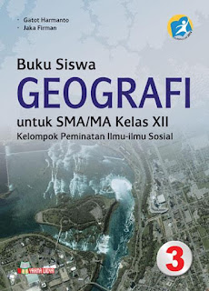 Rangkuman Materi Pelajaran Geografi Kelas 12/XII SMA Semester 1 dan 2 Lengkap