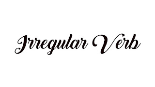 Berikut ini ialah daftar lengkap Irregular verb Daftar Irregular Verb dari A - Z Lengkap