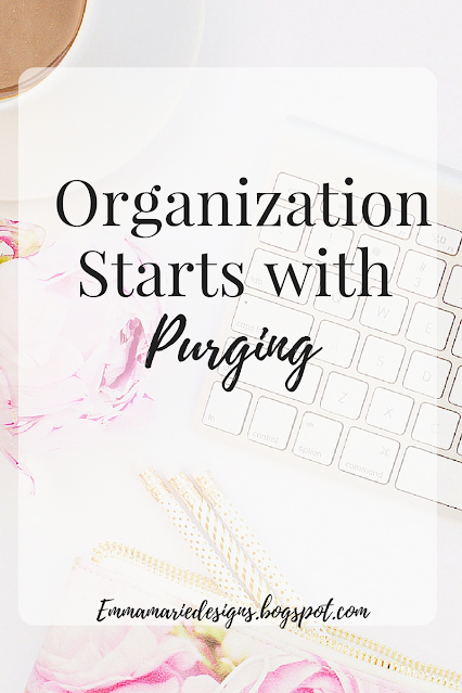 organizing starts with purging