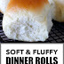 Soft & Fluffy Dinner Rolls