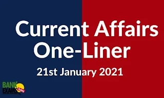 Current Affairs One-Liner: 21st January 2021