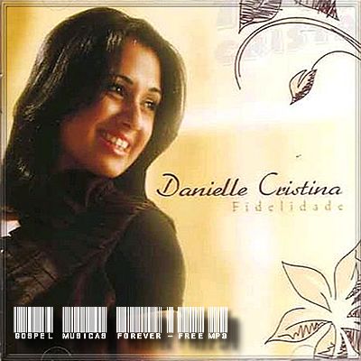 Danielle Cristina - Fidelidade - 2009