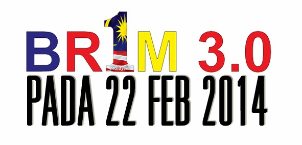 BR1M 3.0 Diagihkan Pada 22 Feb 2014  NIKKHAZAMI.COM