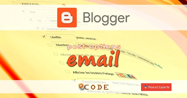 Blogger - Option Lien d'envoi par email (post-email)