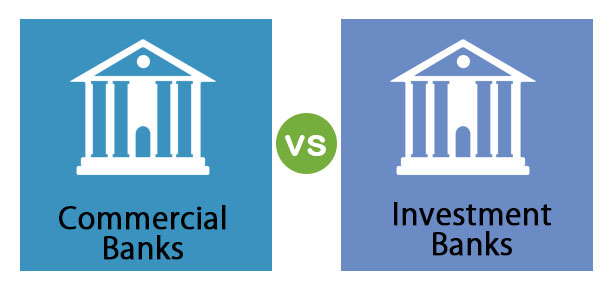 Investment vs Commercial Banks: A Basic Guideline for Begineer