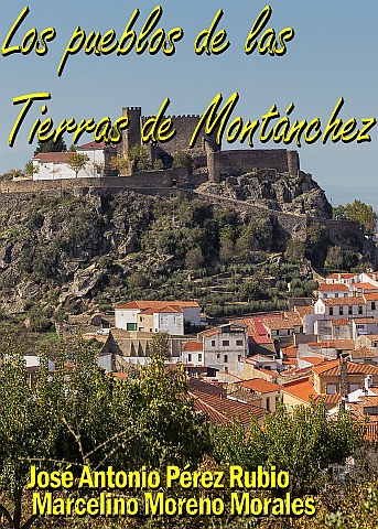 LOS PUEBLOS DE LAS TIERRAS DE MONTÁNCHEZ.