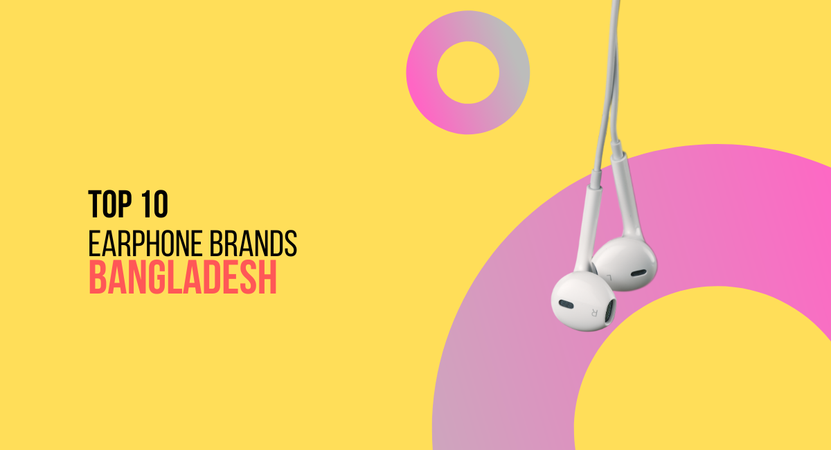 best earphone brands in bangladeh