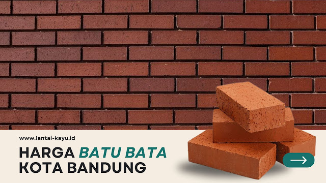 Harga Batu Bata di Kota Bandung