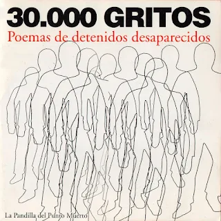 La Pandilla Del Punto Muerto - 30.000 gritos - Poemas de detenidos desaparecidos (2001)
