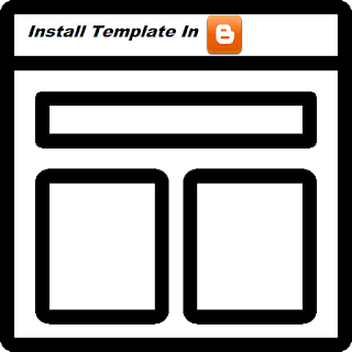 Install A Template In Blogger