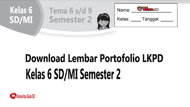 Download Lembar Portofolio LKPD Kelas 6 SD/MI Semester 2