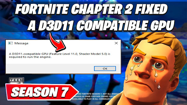 A d3d11-compatible gpu (feature level 11.0 shader model 5.0) is required to run the engine Season 7