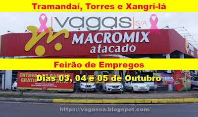 Macromix anuncia Feirão de Empregos com diversas vagas nas lojas de Tramandaí, Torres e Xangri-lá