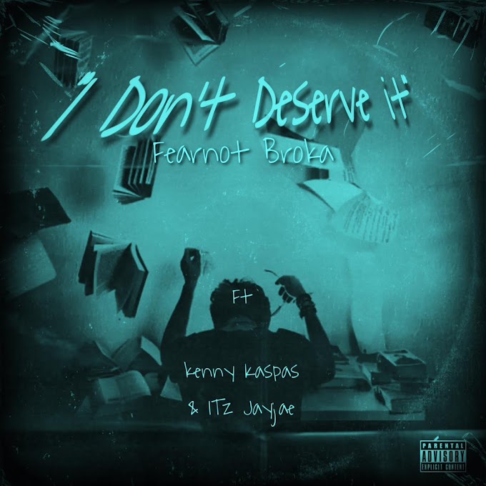 Listen to 'I DON'T DESERVE IT', a song by FearNot Broka, Kenny Kaspas and Itz Jayjae