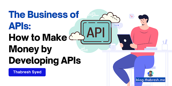  Monetizing APIs: A Guide to Earning Money and Selling APIs