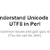 Understanding Unicode and UTF8 in Perl