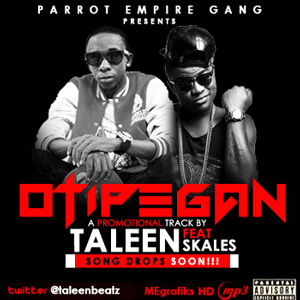 Watch Out: TALEEN FT SKALES