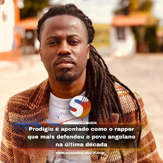 Prodígio é apontado como o rapper que mais defendeu o povo angolano na última década.