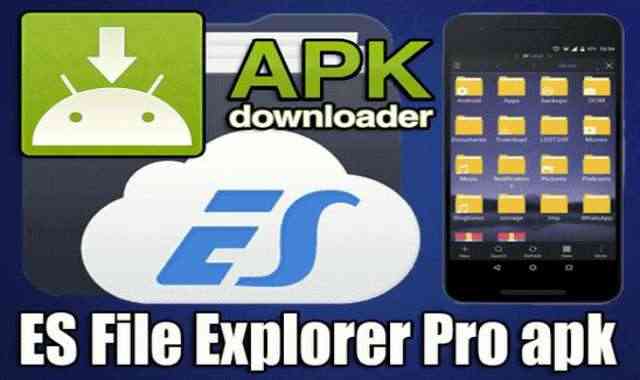 تحميل تطبيق ES File Explorer Pro Apk عملاق إدارة وتنظيم الملفات نسخة مدفوعة للاندرويد