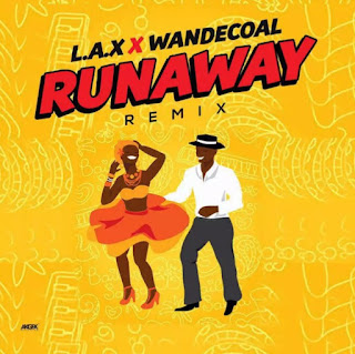 L.A.X Run Away Remix FT WandeCoal