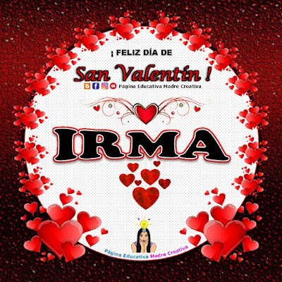 Feliz Día de San Valentín - Nombre Irma