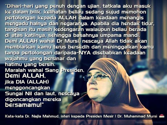 RENUNGAN: KATA-KATA DR. NAJLA MAHMUD (ISTERI KEPADA DR MUHAMMAD MURSI) 