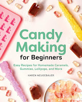 Image: Candy Making for Beginners: Easy Recipes for Homemade Caramels, Gummies, Lollipops and More | Paperback: 146 pages | by Karen Neugebauer (Author). Publisher: Rockridge Press (February 18, 2020)