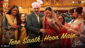 Tere Saath Hoon Main Lyrics In English Translation – Raksha Bandhan