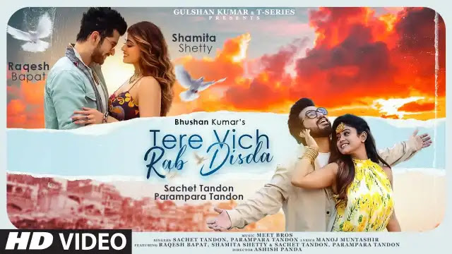 Tere Vich Rab Disda Lyrics In English - Meet Bros, Sachet-Parampara