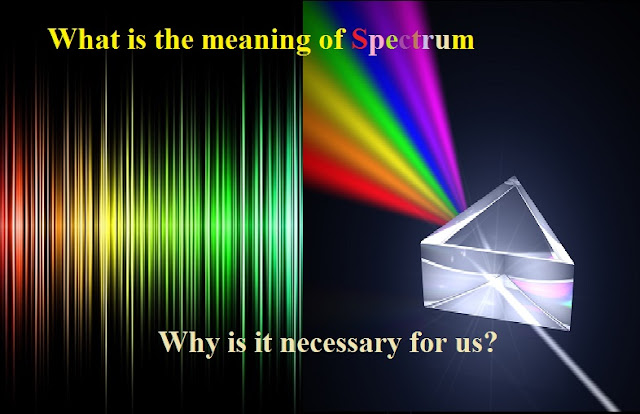 What Is The Meaning Of Spectrum Why Is It Necessary For Us Technopediasite Ultimate Resource For Telecom Technical Support