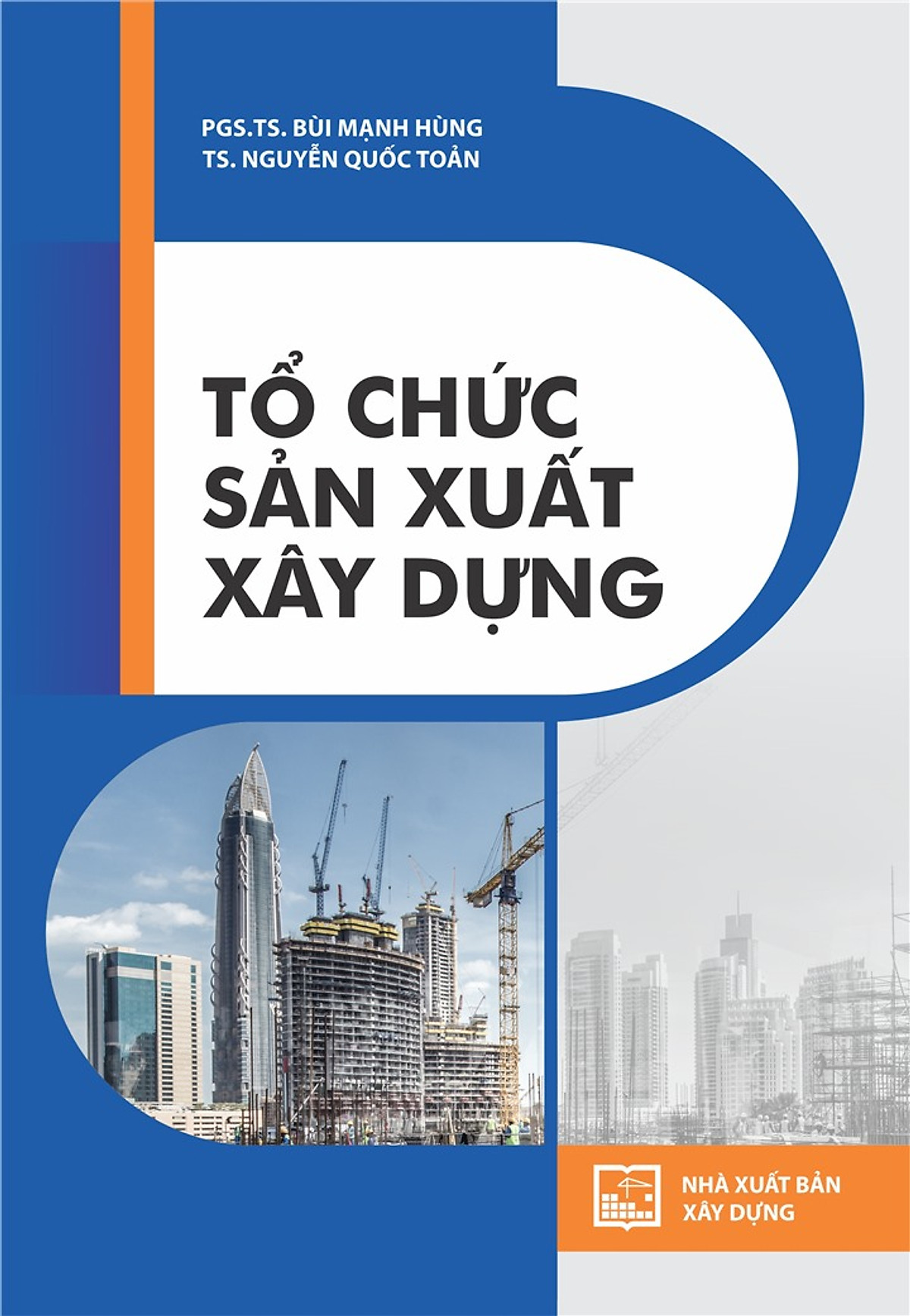 TỔ CHỨC SẢN XUẤT XÂY DỰNG (Tái bản năm 2022) ebook PDF-EPUB-AWZ3-PRC-MOBI