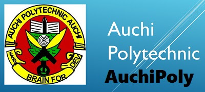 Auchi Polytechnic, (AuchiPoly) 2017/2018 Post UTME Form, Exam Date, Courses, School fees, Cut-Off Mark
