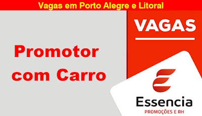 Essência Promoções abre vagas para PROMOTOR em Porto Alegre e Litoral