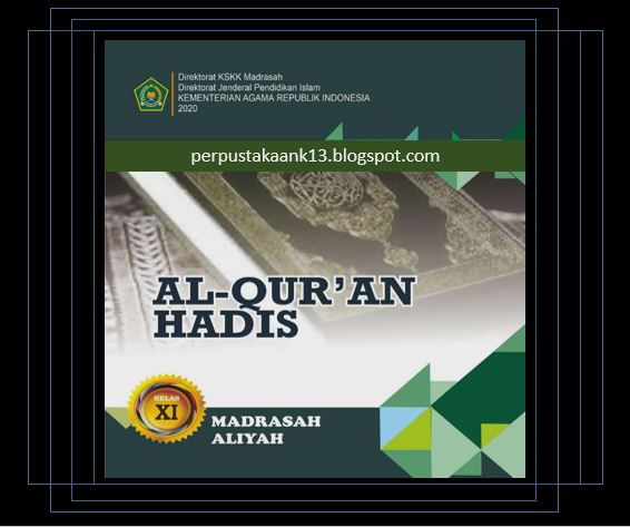 Download Buku Siswa Al-Quran Hadis Kelas XI MA Revisi 2020 Terbaru Sesuai KMA 183