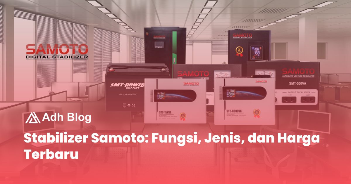 Stabilizer Samoto: Fungsi, Jenis, dan Harga Terbaru - Adh Blog Stabilizer Samoto: Fungsi, Jenis, dan Harga Terbaru - Adh Blog