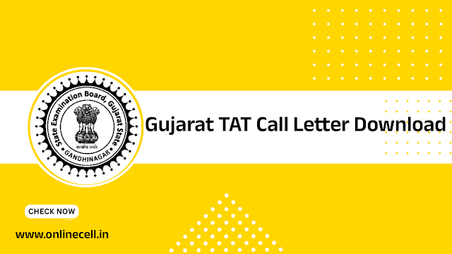 Gujarat TAT Mains Exam Call Letter