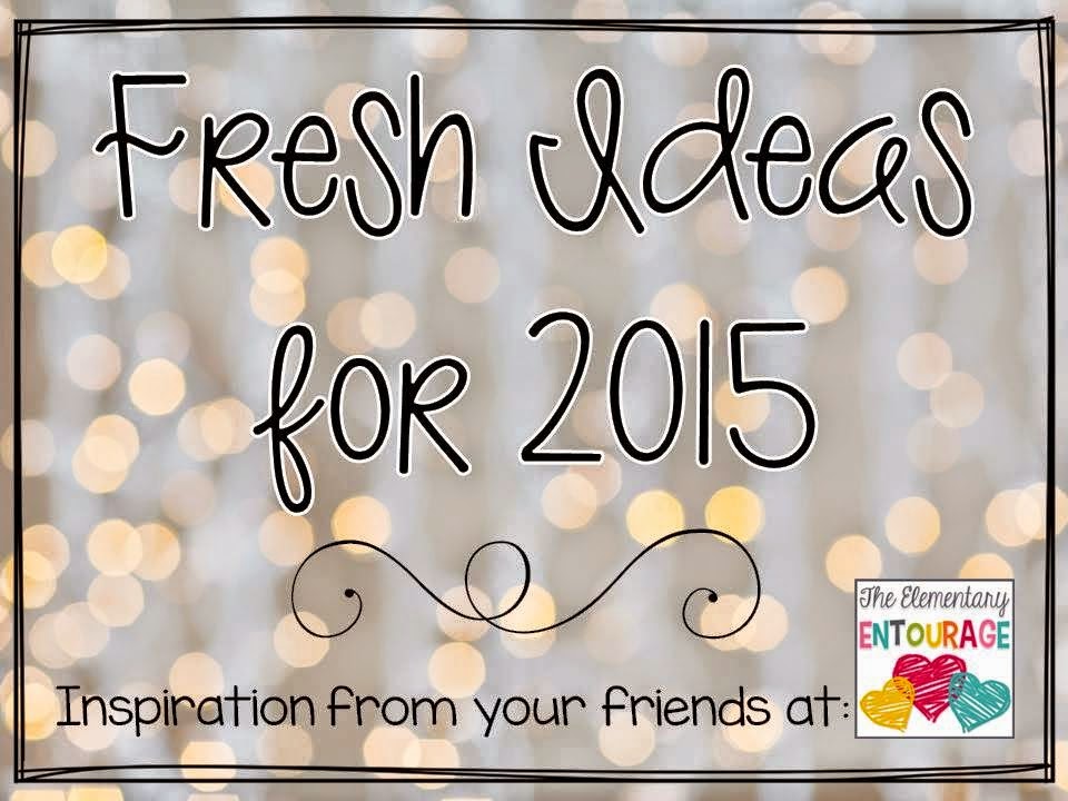 http://theelementaryentourage.blogspot.com/2015/01/fresh-ideas-for-2015-and-giveaway.html