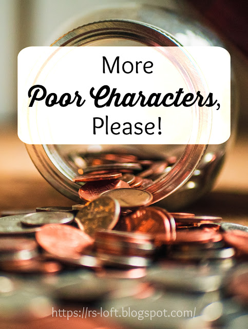 More Poor Characters, Please!